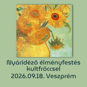 Élményfestés Veszprémben szeptember 18-án 16:30-kor, Van Gogh napraforgóival